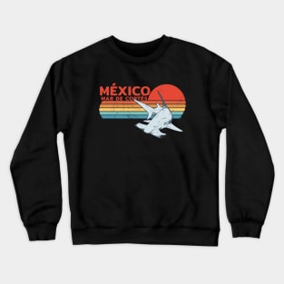 México Sea of Cortez Hammerhead Shark Crewneck Sweatshirt